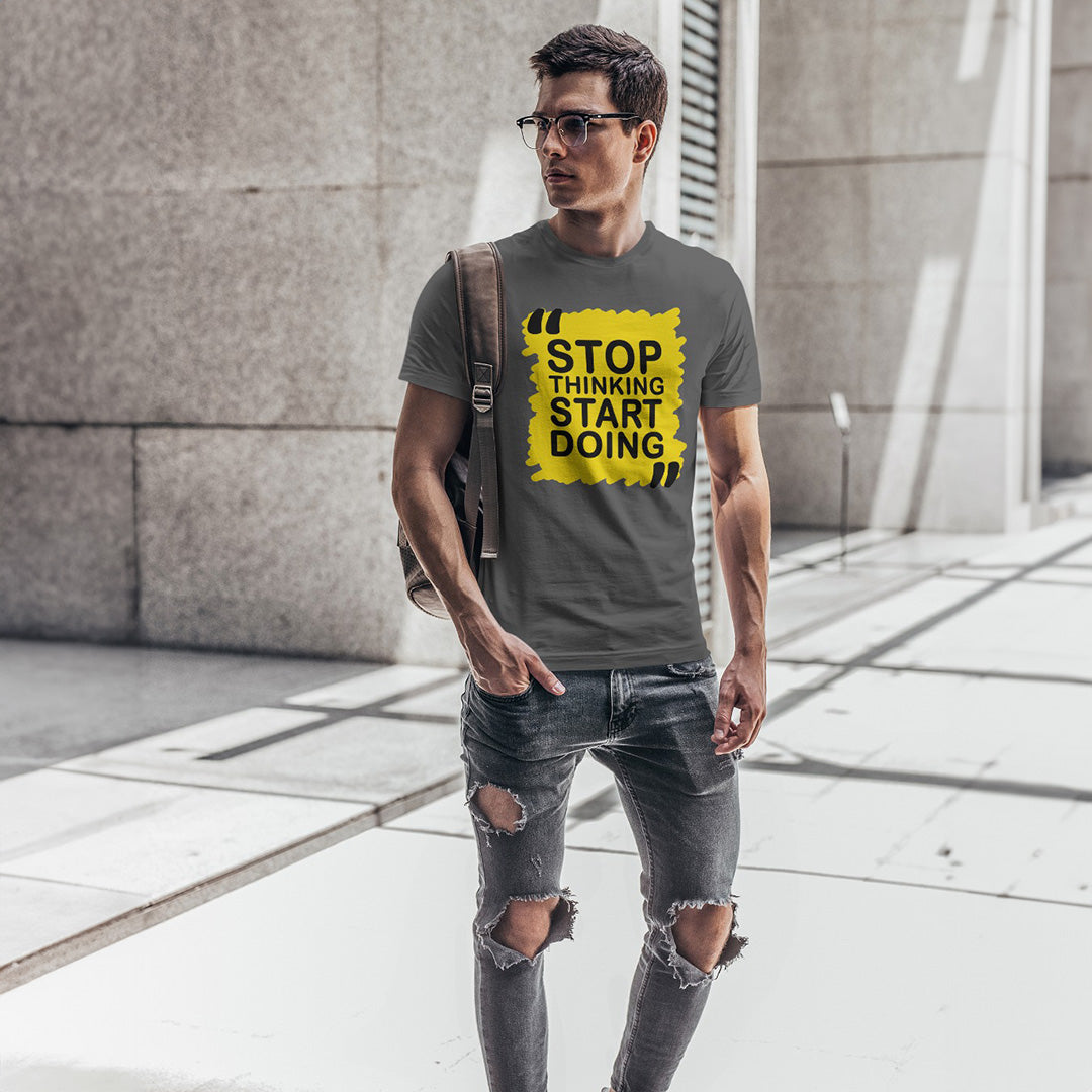 Stop Thinking Start Doing Slogan T-Shirt