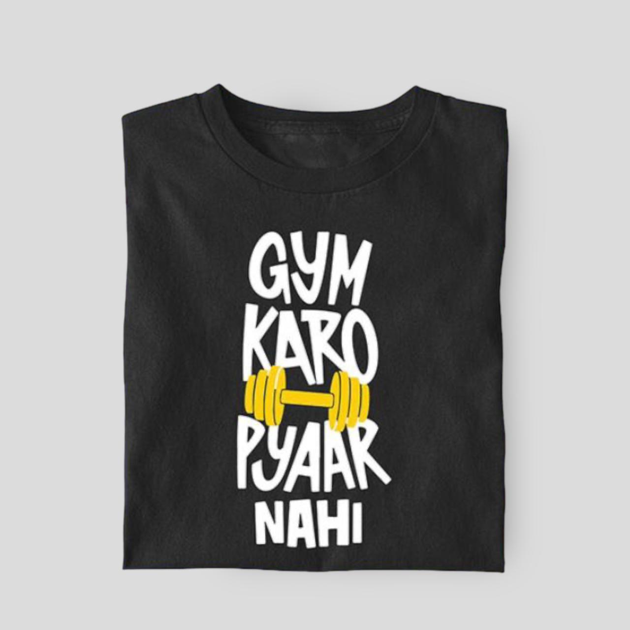 Gym Karu Pyar Nahi Slogan T-Shirt